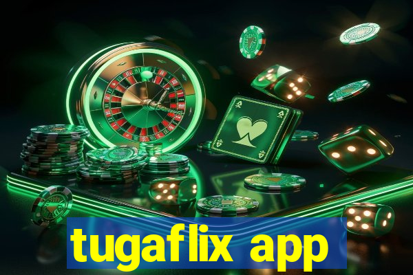 tugaflix app